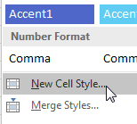 Open the Cell Styles gallery. Near the bottom is a menu item for New Cell Style.
